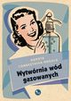 Wytwrnia wd gazowanych, Dorota Combrzyska-Nogala