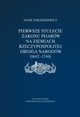 Pierwsze stulecie Zakonu Pijarw na ziemiach Rzeczpospolitej Obojga Narodw (1642?1740), Jacek Taraszkiewicz