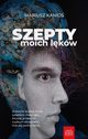 Szepty moich lkw, Mariusz Kanios
