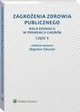 Zagroenia zdrowia publicznego. Cz 4. Rola edukacji w prewencji chorb, Andrzej Tokarski, Zbigniew Tokarski