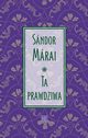 Ta prawdziwa, Sandor Marai