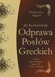 Odprawa Posw Greckich, Jan Kochanowski