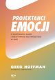 Projektanci emocji. O budowaniu marki i kreatywnym przywdztwie w Nike, Greg Hoffman