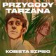 Przygody Tarzana Tom VI - Kobieta szpieg, Edgar Burroughs