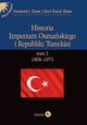 Historia Imperium Osmaskiego i Republiki Tureckiej t.2 1808-1975, Stanford J. Shaw, Ezel Kural Shaw