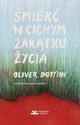 mier w cichym zaktku ycia, Oliver Bottini