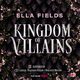 Kingdom of Villains, Ella Fields