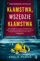 Kamstwa, wszdzie kamstwa, Adele Parks