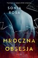 Mroczna obsesja, Sonia Rosa