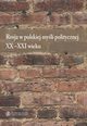 Rosja w polskiej myli politycznej XX-XXI wieku, 