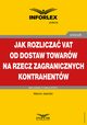 Jak rozlicza VAT od dostaw towarw na rzecz zagranicznych kontrahentw, Marcin Jasiski