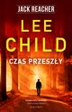 Czas przeszy, Lee Child