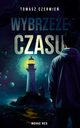 Wybrzee czasu, Tomasz Czerwie