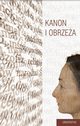 Kanon i obrzea, Tatiana Czerska, Inga Iwasiw