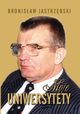 Moje Uniwersytety, Prof. Bronisaw Jastrzbski, Red. Jerzy Lewiski