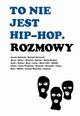 To nie jest hip-hop. Rozmowy, Jacek Baliski, Bartek Strowski