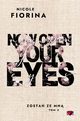 Now Open Your Eyes. Zosta ze mn. Tom 3, Nicole Fiorina