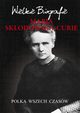 Maria Skodowska-Curie. Polka wszech czasw, Marcin Pietruszewski