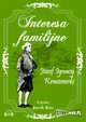 Interesa familijne, Jzef Ignacy Kraszewski