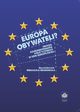 Europa obywateli? Proces komunikowania politycznego w Unii Europejskiej, Magorzata Winiarska-Brodowska