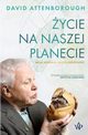 ycie na naszej planecie, David Attenborough