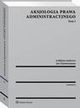 Aksjologia prawa administracyjnego. Tom I, Jan Zimmermann