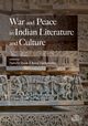 War and Peace in Indian Literature and Culture, 