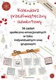 Kalendarz przedwiteczny ? adwentowy. 36 zada spoeczno-emocjonalnych w toku indywidualnym oraz grupowym, Katarzyna Puska