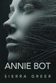 Annie Bot, Sierra Greer