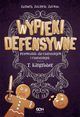 Wypieki defensywne Przewodnik dla czarodziejw i czarodziejek, T. Kingfisher