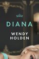 Diana, Wendy Holden