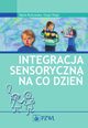Integracja sensoryczna na co dzie, Maria Borkowska, Kinga Wagh