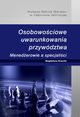 Osobowociowe uwarunkowania przywdztwa. Menederowie a specjalici, Magdalena Kraczla