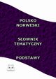 Polsko Norweski Sownik Tematyczny Podstawy, Opracowanie zbiorowe