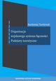 Organizacja wojskowego systemu cznoci. Podstawy teoretyczne, Bartomiej Terebiski