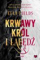 Krwawy Krl i abd, Ella Fields
