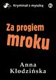 Za progiem mroku, Anna Kodziska