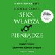 Ludzkie dze: seks, wadza i pienidze. O trudnej sztuce budowania udanego zwizku, Dr Katarzyna Czy