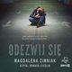 Odezwij si, Magdalena Zimniak