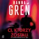 Ci, ktrzy zostali, Hanna Gre