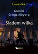 Kroniki Grega Meyera, tom II: LADEM WILKA, Tammira Skuld