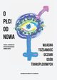 O pci od nowa, Anna M. Konkowska, Katarzyna Bojarska, Konrad Witek