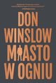 Miasto w ogniu, Don Winslow