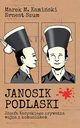 Janosik Podlaski, Marek Kamiski, Ernest Szum