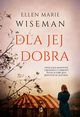 Dla jej dobra, Ellen Marie Wiseman