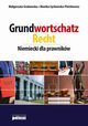 Grundwortschatz Recht, Magorzata Grabowska, Monika Sychowska-Piotrkowicz