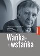 Waka-wstaka, Janusz Rolicki, Krzysztof Pilawski