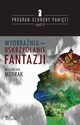Wyobrania - uskrzydlanie FANTAZJI, Magorzata Modrak