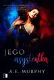 Jego asystentka, A.E. Murphy