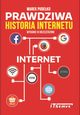 Prawdziwa Historia Internetu - wydanie III rozszerzone, Marek Pudeko